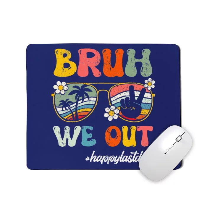 Bruh We Out Happy Last Day Of School Teacher Student Summer Mousepad