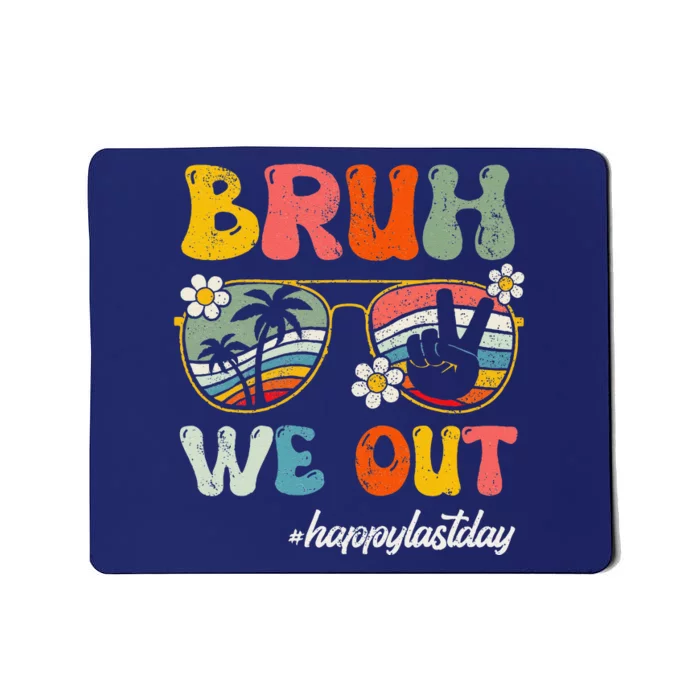 Bruh We Out Happy Last Day Of School Teacher Student Summer Mousepad