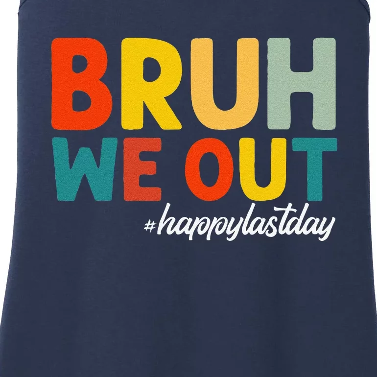 Bruh We Out Happy Last Day Of School Teacher Students Summer Ladies Essential Tank