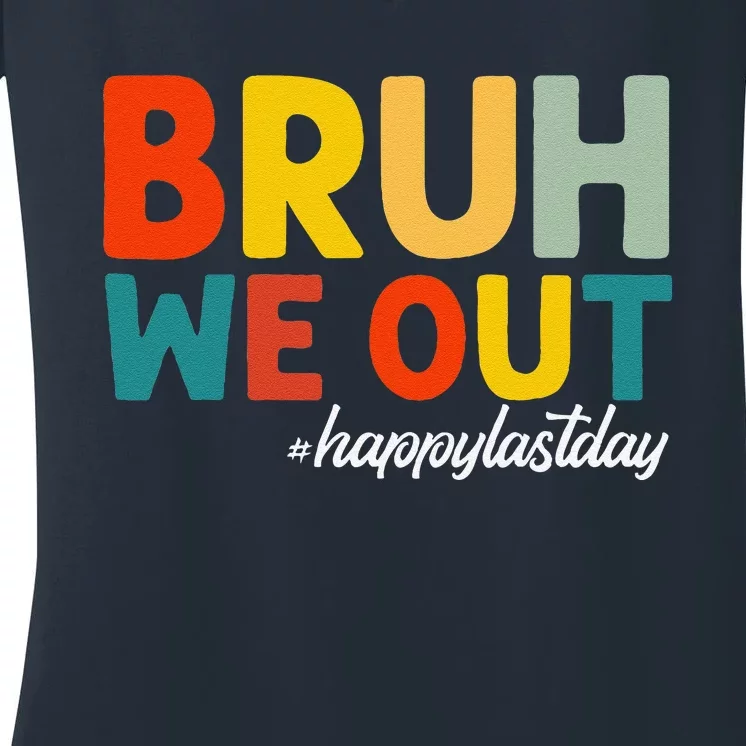 Bruh We Out Happy Last Day Of School Teacher Students Summer Women's V-Neck T-Shirt