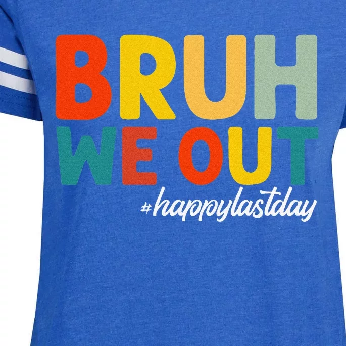 Bruh We Out Happy Last Day Of School Teacher Students Summer Enza Ladies Jersey Football T-Shirt