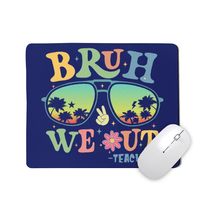 Bruh We Out Teachers Groovy Retro Happy Last Day Of School Mousepad