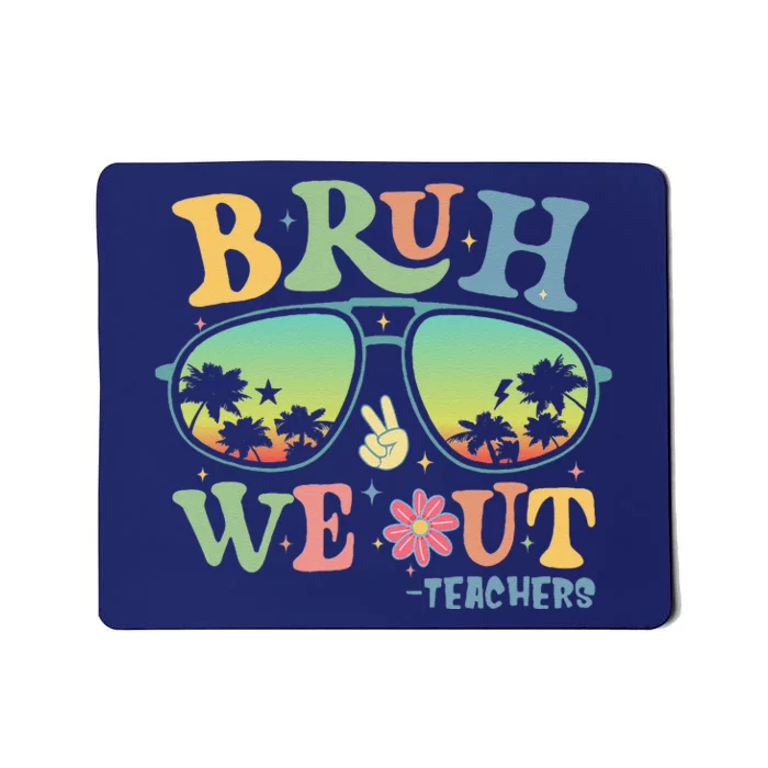 Bruh We Out Teachers Groovy Retro Happy Last Day Of School Mousepad