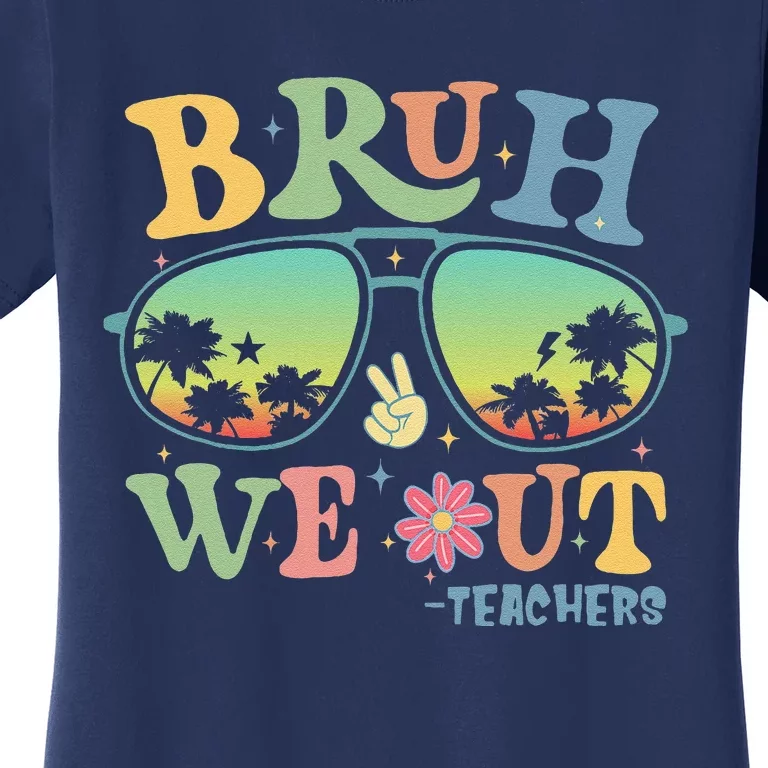 Bruh We Out Teachers Groovy Retro Happy Last Day Of School Women's T-Shirt