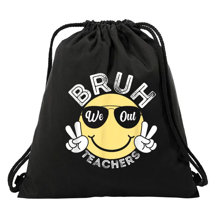 Bruh We Out Teachers Funny End Of School Year Drawstring Bag