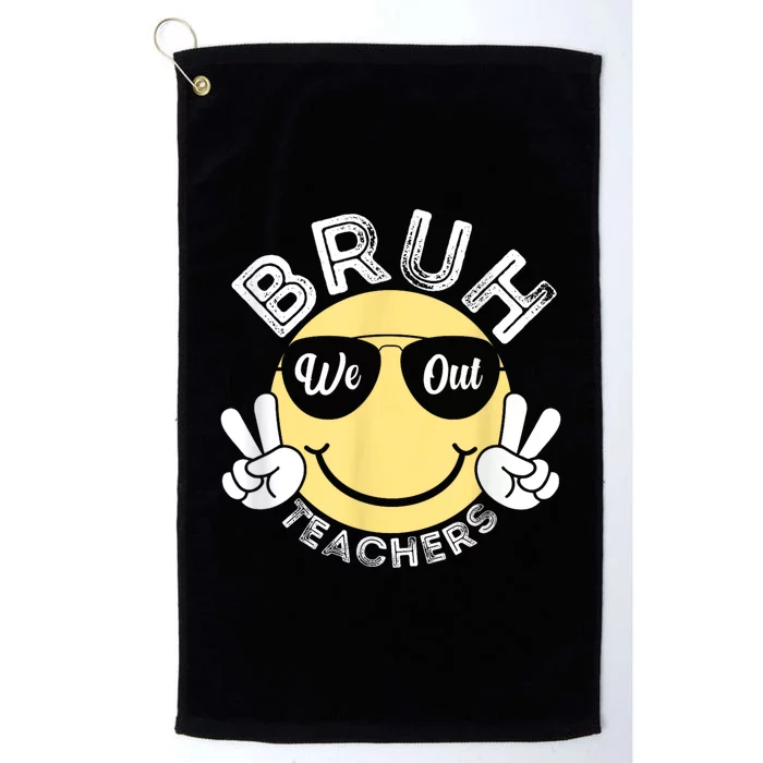 Bruh We Out Teachers Funny End Of School Year Platinum Collection Golf Towel