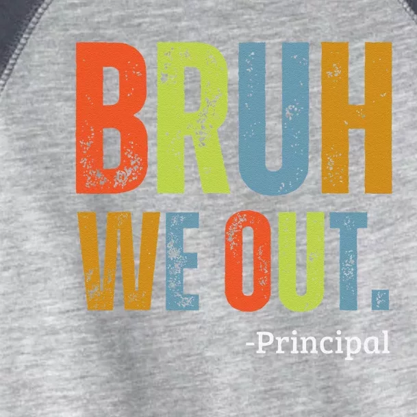 Bruh We Out Principal End Of School Year Teacher Summer Toddler Fine Jersey T-Shirt