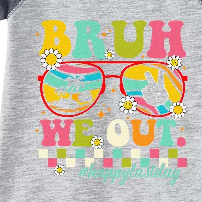 Bruh We Out Teachers Summer Happy Last Day Of School Teacher Infant Baby Jersey Bodysuit