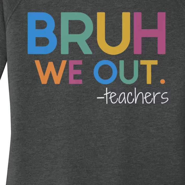 Bruh We Out Teacher Summer Break Last Day Of School Women's Perfect Tri Tunic Long Sleeve Shirt