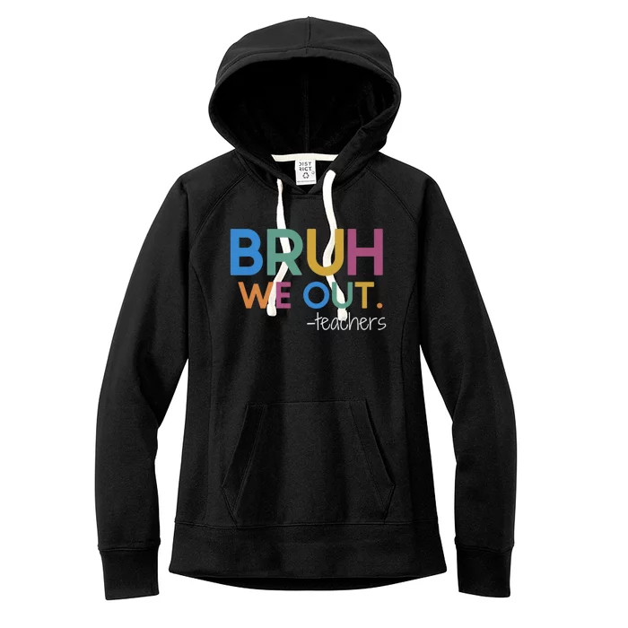 Bruh We Out Teacher Summer Break Last Day Of School Women's Fleece Hoodie