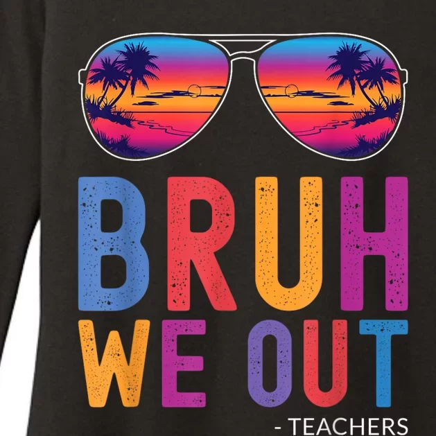 Bruh We Out Teachers Summer Last Day Of School Men Women Womens CVC Long Sleeve Shirt