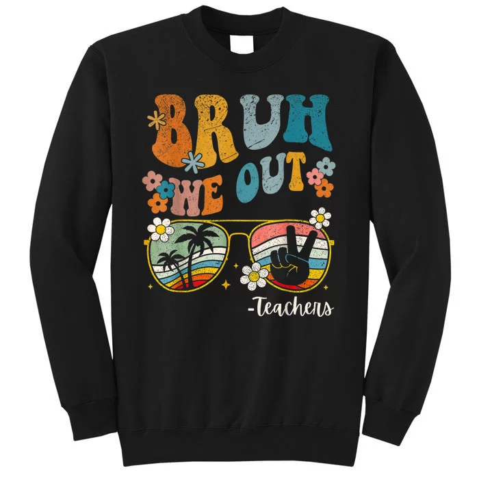 Bruh We Out Teachers Last Day Of School End Of School Year Sweatshirt