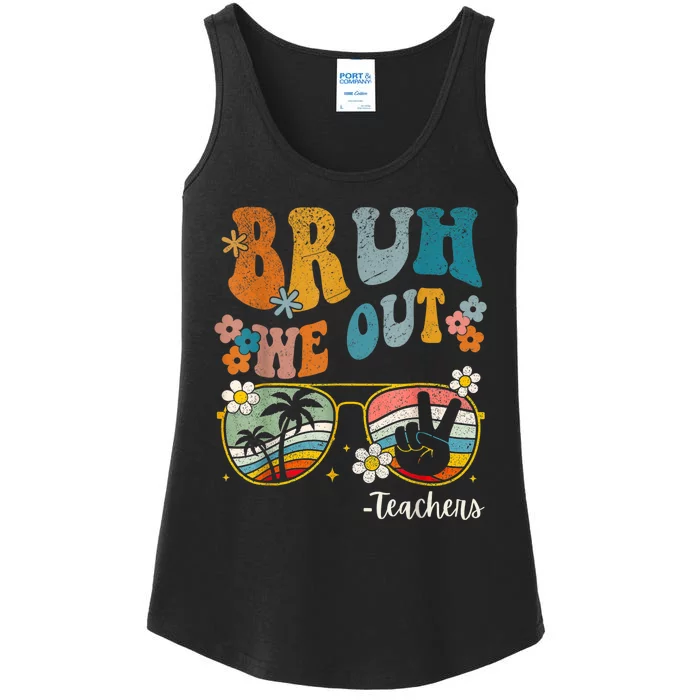 Bruh We Out Teachers Last Day Of School End Of School Year Ladies Essential Tank