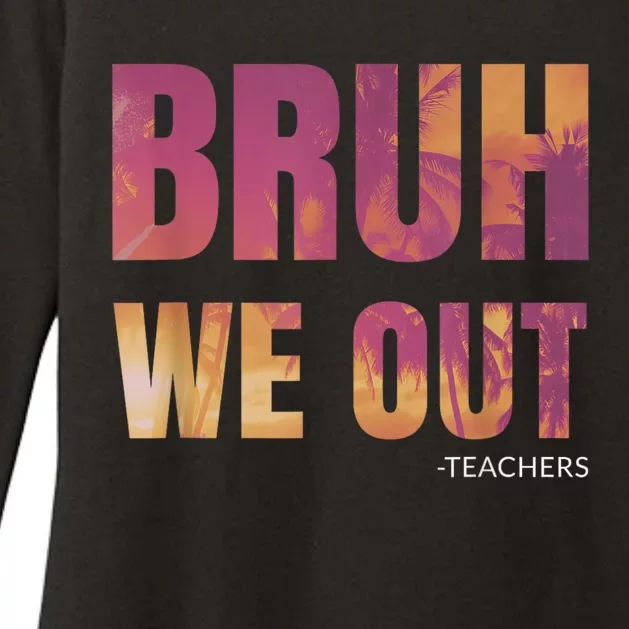 Bruh We Out Teachers Summer Last Day Of School Men Women Womens CVC Long Sleeve Shirt