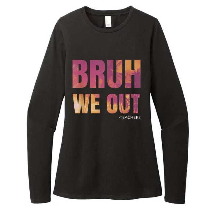 Bruh We Out Teachers Summer Last Day Of School Men Women Womens CVC Long Sleeve Shirt