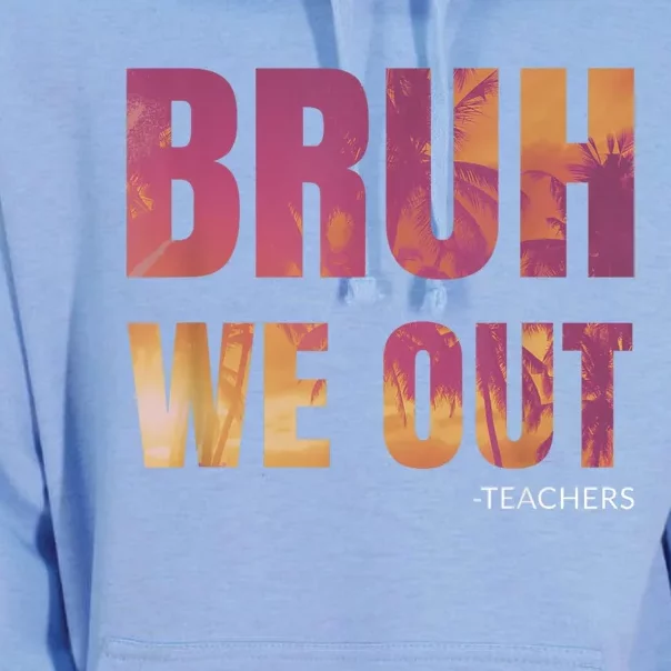 Bruh We Out Teachers Summer Last Day Of School Men Women Unisex Surf Hoodie