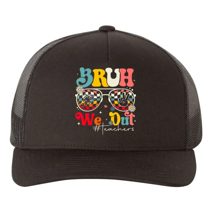 Bruh We Out Teachers Yupoong Adult 5-Panel Trucker Hat