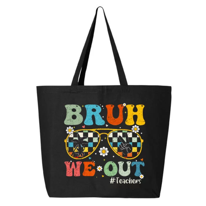 Bruh We Out Teachers Last Day of School End Of School Year 25L Jumbo Tote