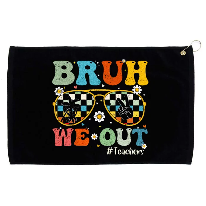 Bruh We Out Teachers Last Day of School End Of School Year Grommeted Golf Towel