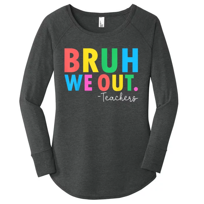 Bruh We Out Teachers Summer Last Day Of School Women's Perfect Tri Tunic Long Sleeve Shirt