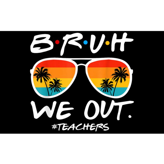 Bruh We Out Teachers End Of School Year Teacher Hello Summer Bumper Sticker