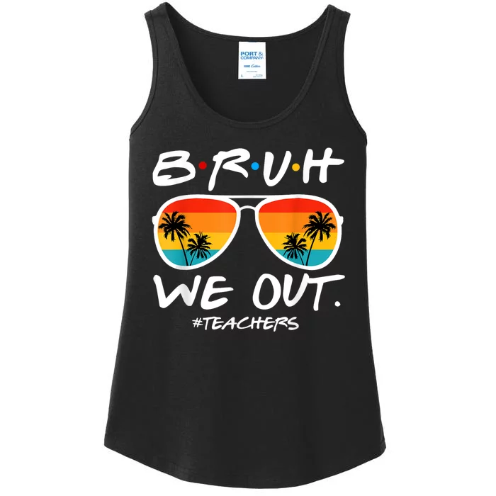 Bruh We Out Teachers End Of School Year Teacher Hello Summer Ladies Essential Tank