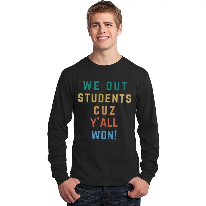 Bruh We Out Teacher YAll Won Long Sleeve Shirt