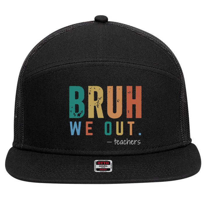 Bruh We Out Teacher 7 Panel Mesh Trucker Snapback Hat