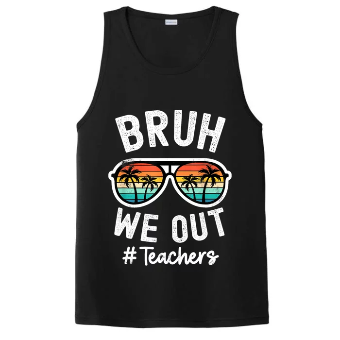 Bruh We Out Teachers School Out For Summer Tgif Teacher Performance Tank