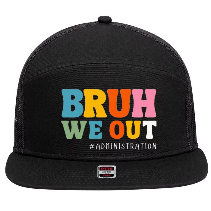 Bruh We Out Administration Happy Last Day School 7 Panel Mesh Trucker Snapback Hat