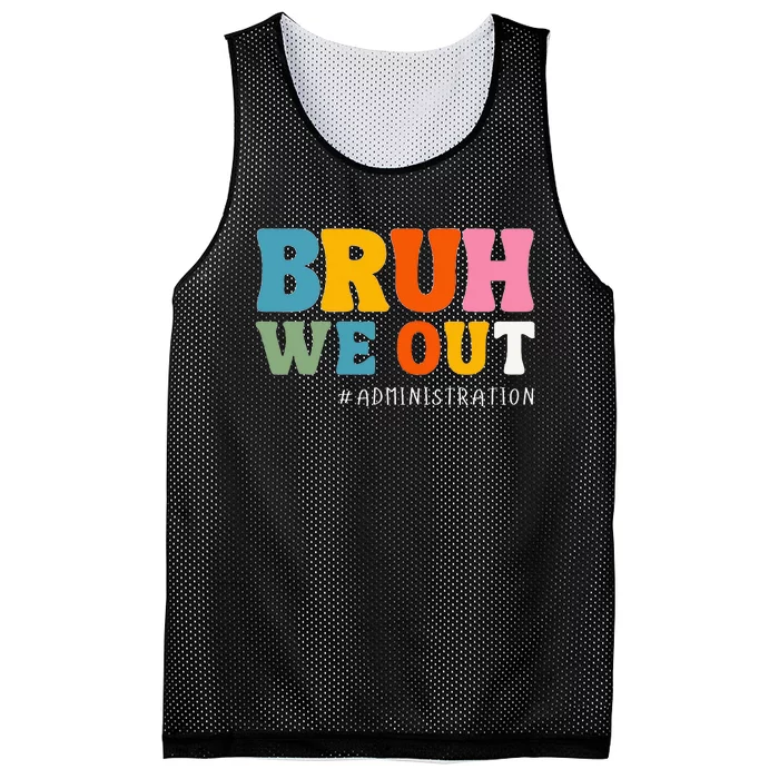 Bruh We Out Administration Happy Last Day School Mesh Reversible Basketball Jersey Tank