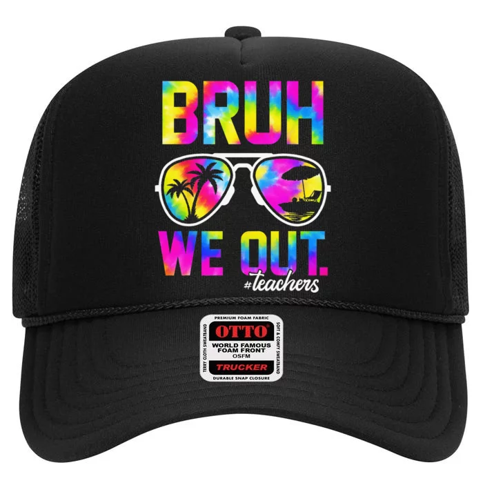 Bruh We Out Teachers Summer Tie Dye Last Day of School High Crown Mesh Trucker Hat