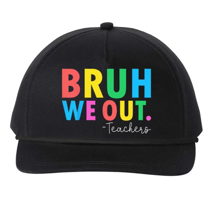 Bruh We Out Teachers Summer Last Day Of School Snapback Five-Panel Rope Hat