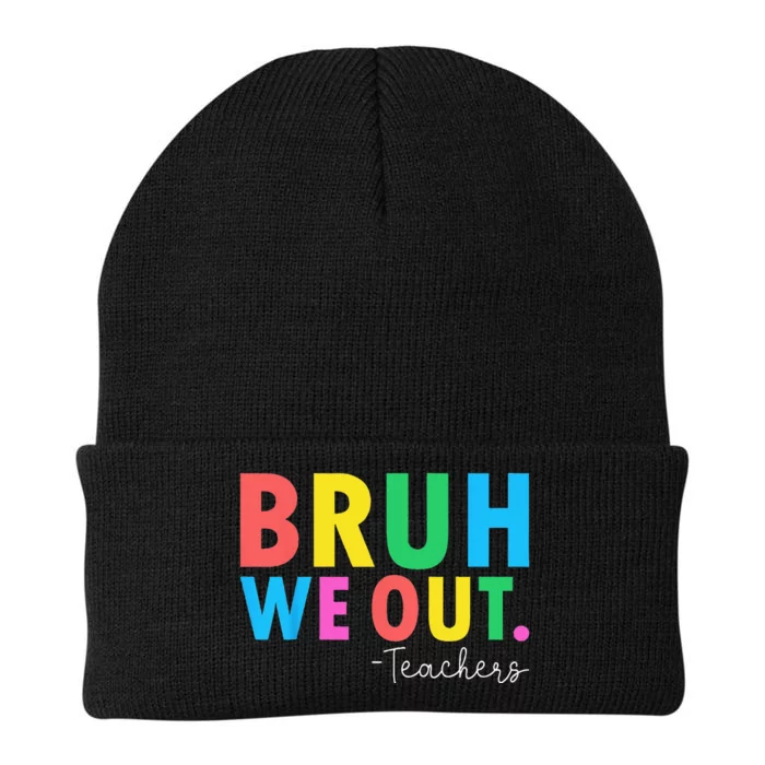 Bruh We Out Teachers Summer Last Day Of School Knit Cap Winter Beanie