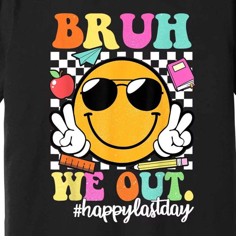 Bruh We Out Teachers Funny Glasses Happy Last Day Of School Summergift Premium T-Shirt