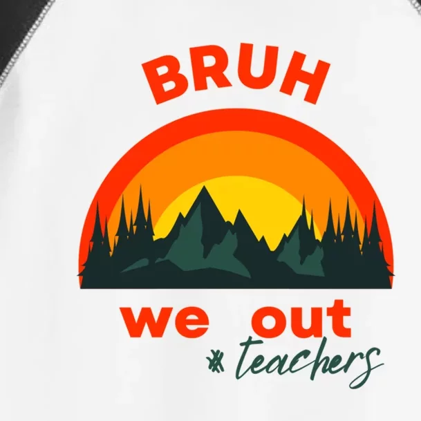 Bruh We Out Cool Gift Toddler Fine Jersey T-Shirt