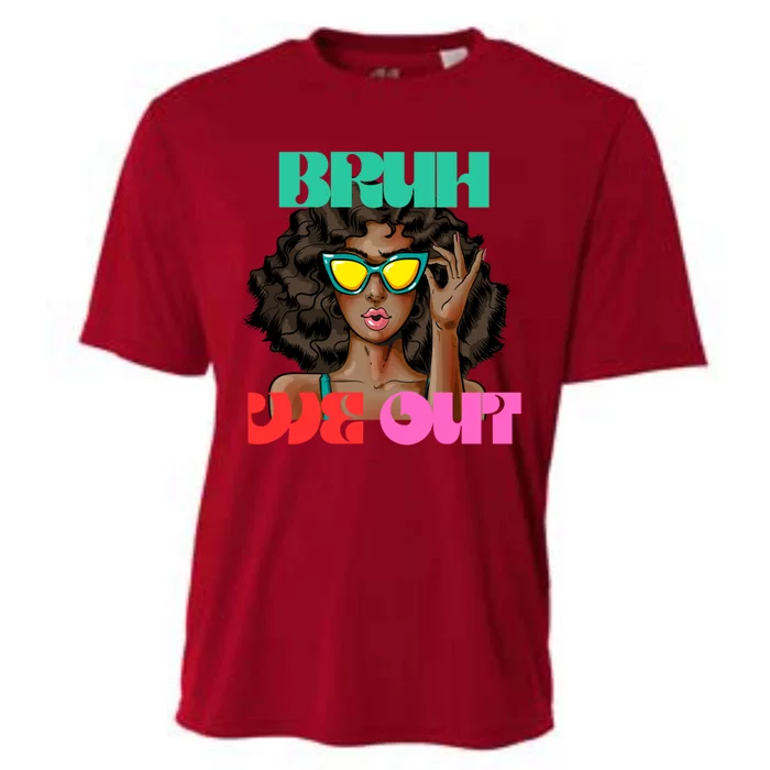 Bruh We Out Gift Cooling Performance Crew T-Shirt