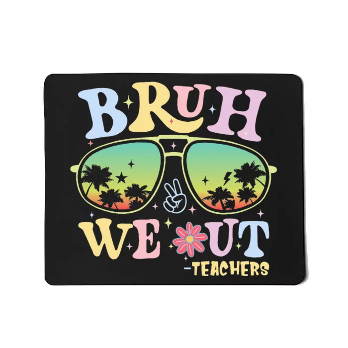 Bruh We Out Teachers Groovy Retro Happy Last Day Of School Mousepad