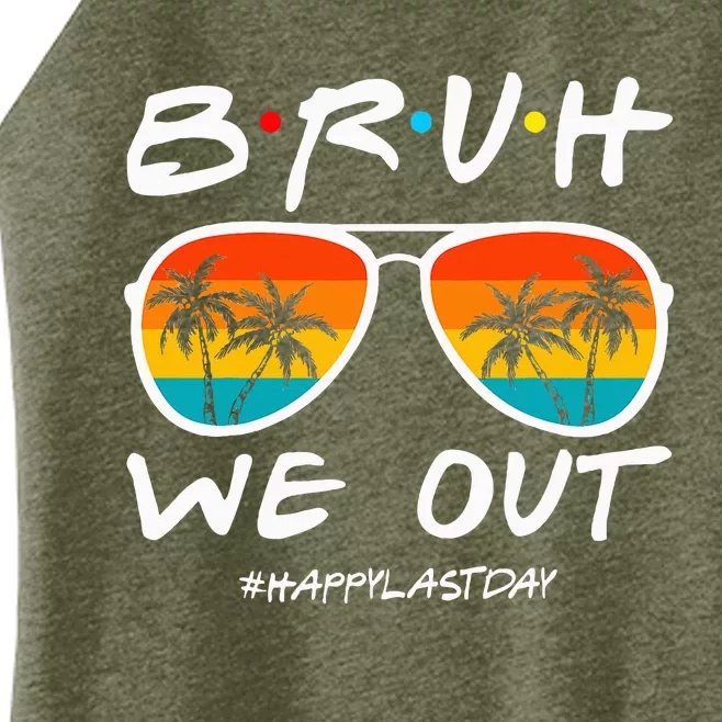 Bruh We Out Happy Last Day Of School Teacher Women’s Perfect Tri Rocker Tank