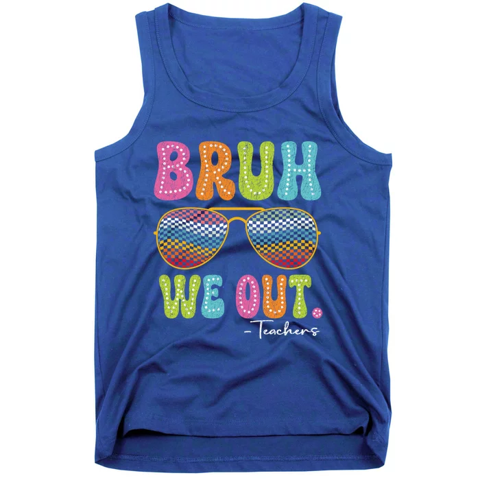 Bruh We Out Teachers Funny Cute End Of School Year Teacher Gift Tank Top