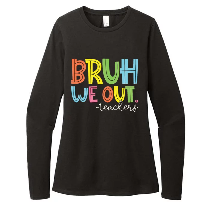 Bruh We Out Teachers End Of School Year Teacher Summer Womens CVC Long Sleeve Shirt