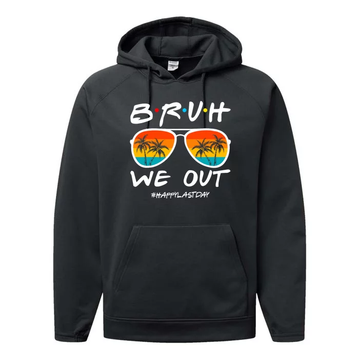 Bruh We Out Happy Last Day Of School Teacher Boy Girl Summer Performance Fleece Hoodie