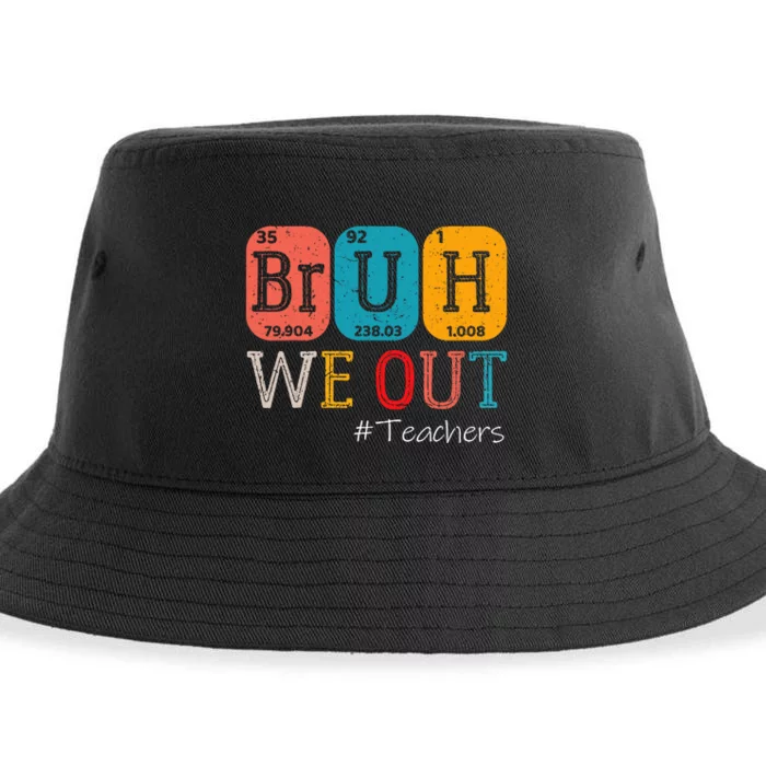 Bruh We Out Teachers Chemistry Teacher End Of School Year Sustainable Bucket Hat