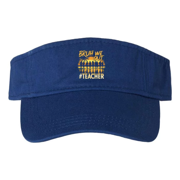 Bruh We Out End Of School Year Summer Time 2024 Cool Gift Valucap Bio-Washed Visor