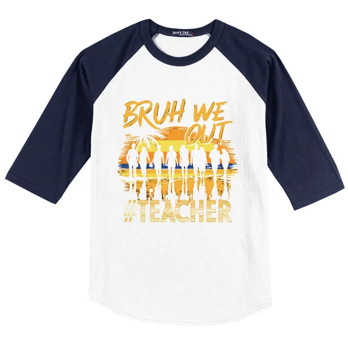 Bruh We Out End Of School Year Summer Time 2024 Cool Gift Baseball Sleeve Shirt