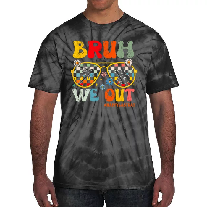 Bruh We Out Happy Last Day Of School Teacher Student Summer Tie-Dye T-Shirt