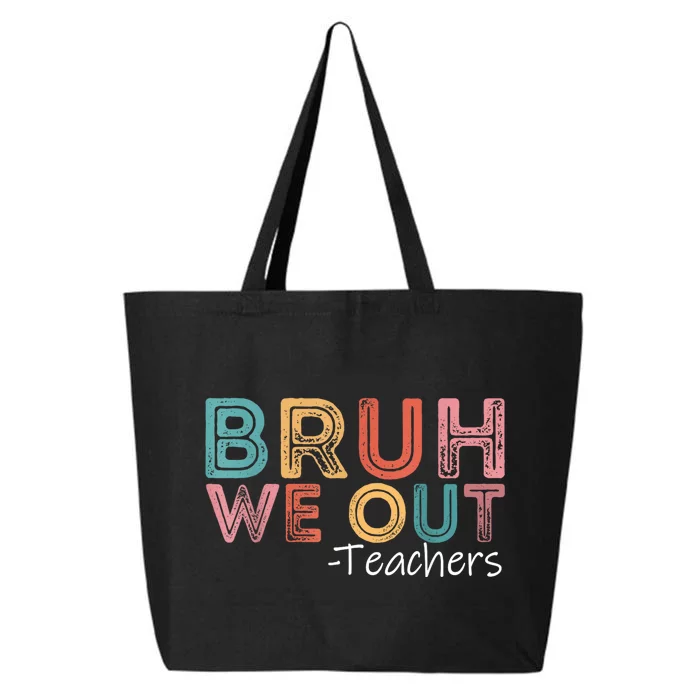 Bruh We Out Teachers Happy Last Day Of School Retro Vintage 25L Jumbo Tote