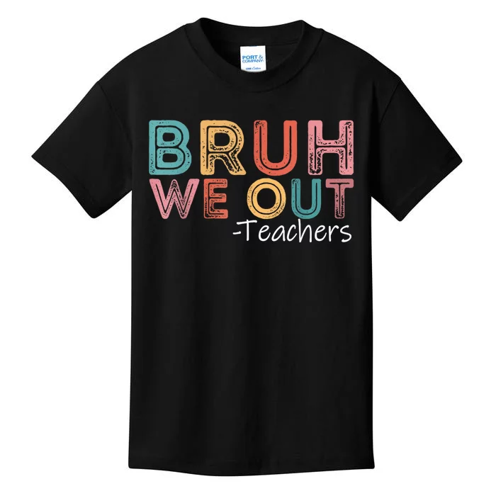 Bruh We Out Teachers Happy Last Day Of School Retro Vintage Kids T-Shirt