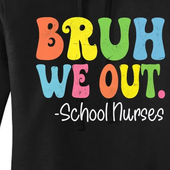 Bruh We Out School Nurses Happy Last Day Of School Groovy Women's Pullover Hoodie