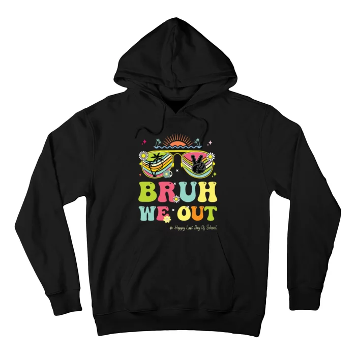 Bruh We Out Funny Last Day Of School Teacher Boy Girl Summer Hoodie